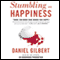 Stumbling on Happiness (Unabridged) audio book by Daniel Gilbert