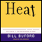 Heat audio book by Bill Buford