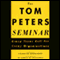 The Tom Peters Seminar audio book by Tom Peters
