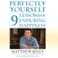Perfectly Yourself: 9 Lessons for Enduring Happiness audio book by Matthew Kelly