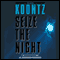 Seize the Night (Unabridged) audio book by Dean Koontz