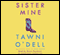 Sister Mine: A Novel audio book by Tawni O'Dell