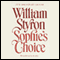 Sophie's Choice audio book by William Styron