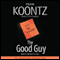 The Good Guy (Unabridged) audio book by Dean Koontz