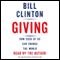 Giving: How Each of Us Can Change the World (Unabridged) audio book by Bill Clinton