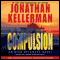 Compulsion: An Alex Delaware Novel (Unabridged) audio book by Jonathan Kellerman