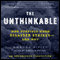 The Unthinkable: Who Survives When Disaster Strikes - and Why (Unabridged) audio book by Amanda Ripley