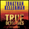 True Detectives: A Novel audio book by Jonathan Kellerman