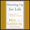 Showing Up for Life (Unabridged) audio book by Bill Gates, Sr.