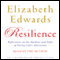 Resilience: Reflections on the Burdens and Gifts of Facing Life's Adversities (Unabridged) audio book by Elizabeth Edwards