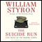 The Suicide Run: Five Tales of the Marine Corps (Unabridged) audio book by William Styron