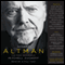 Robert Altman: The Oral Biography (Unabridged) audio book by Mitchell Zuckoff