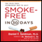 Smoke Free in 30 Days: The Painless, Permanent Way to Quit for Good (Unabridged) audio book by Daniel F. Seidman