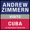 Andrew Zimmern Visits Cuba: Chapter 20 from 'The Bizarre Truth' (Unabridged)