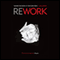 Rework (Unabridged) audio book by Jason Fried, David Heinemeier Hansson