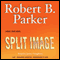Split Image (Unabridged) audio book by Robert B. Parker