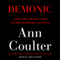Demonic: How the Liberal Mob Is Endangering America audio book by Ann Coulter