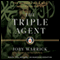 The Triple Agent: The al-Qaeda Mole who Infiltrated the CIA (Unabridged) audio book by Joby Warrick
