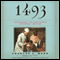 1493: Uncovering the New World Columbus Created (Unabridged) audio book by Charles C. Mann