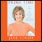 Prime Time: Love, Health, Sex, Fitness, Friendship, Spirit - Making the Most of All of Your Life (Unabridged) audio book by Jane Fonda