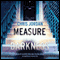 Measure of Darkness (Unabridged) audio book by Chris Jordan