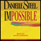 Impossible (Unabridged) audio book by Danielle Steel