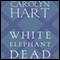 White Elephant Dead: A Death on Demand Mystery, Book 11 (Unabridged) audio book by Carolyn G. Hart