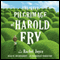 The Unlikely Pilgrimage of Harold Fry: A Novel (Unabridged) audio book by Rachel Joyce