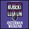 The Osterman Weekend (Unabridged) audio book by Robert Ludlum