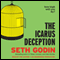 The Icarus Deception: How High Will You Fly? (Unabridged) audio book by Seth Godin