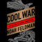 Cool War: The Future of Global Competition (Unabridged) audio book by Noah Feldman
