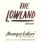 The Lowland (Unabridged) audio book by Jhumpa Lahiri