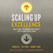 Scaling Up Excellence: Getting to More Without Settling for Less (Unabridged) audio book by Robert I. Sutton, Huggy Rao
