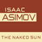 The Naked Sun: The Robot Series, Book 2 (Unabridged) audio book by Isaac Asimov