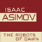The Robots of Dawn: The Robot Series, Book 3 (Unabridged) audio book by Isaac Asimov