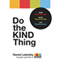 Do the KIND Thing: Think Boundlessly, Work Purposefully, Live Passionately (Unabridged) audio book by Daniel Lubetzky