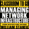 Managing Network Infrastructure Classroom-To-Go: Windows Server 2003 Edition audio book by William Stanek