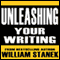 Unleashing Your Writing and Presentation Skills: Classroom-To-Go (Unabridged) audio book by William Stanek