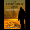 The Crop Circle Man: The Incredible Tales of a Crop Circle Maker audio book by Matthew Williams