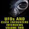 UFOs and Close Encounters Interviews, Volume 2
