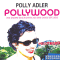 Pollywood und andere Geschichten aus dem Chaos der Liebe audio book by Polly Adler