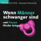 Wenn Mnner schwanger sind und Frauen Kinder kriegen
