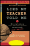 Lies My Teacher Told Me: Everything Your American History Textbook Got Wrong (Unabridged) audio book by James W. Loewen