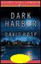 Dark Harbor (Unabridged) audio book by David Hosp