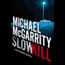 Slow Kill: A Kevin Kerney Novel (Unabridged) audio book by Michael McGarrity