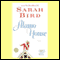 Alamo House (Unabridged) audio book by Sarah Bird