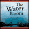 The Water Room: A Peculiar Crimes Unit Mystery (Unabridged) audio book by Christopher Fowler