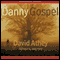 Danny Gospel (Unabridged) audio book by David Athey