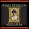 Jennie Churchill: Winston's American Mother (Unabridged) audio book by Anne Sebba