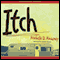 Itch (Unabridged) audio book by Michelle Kwasney